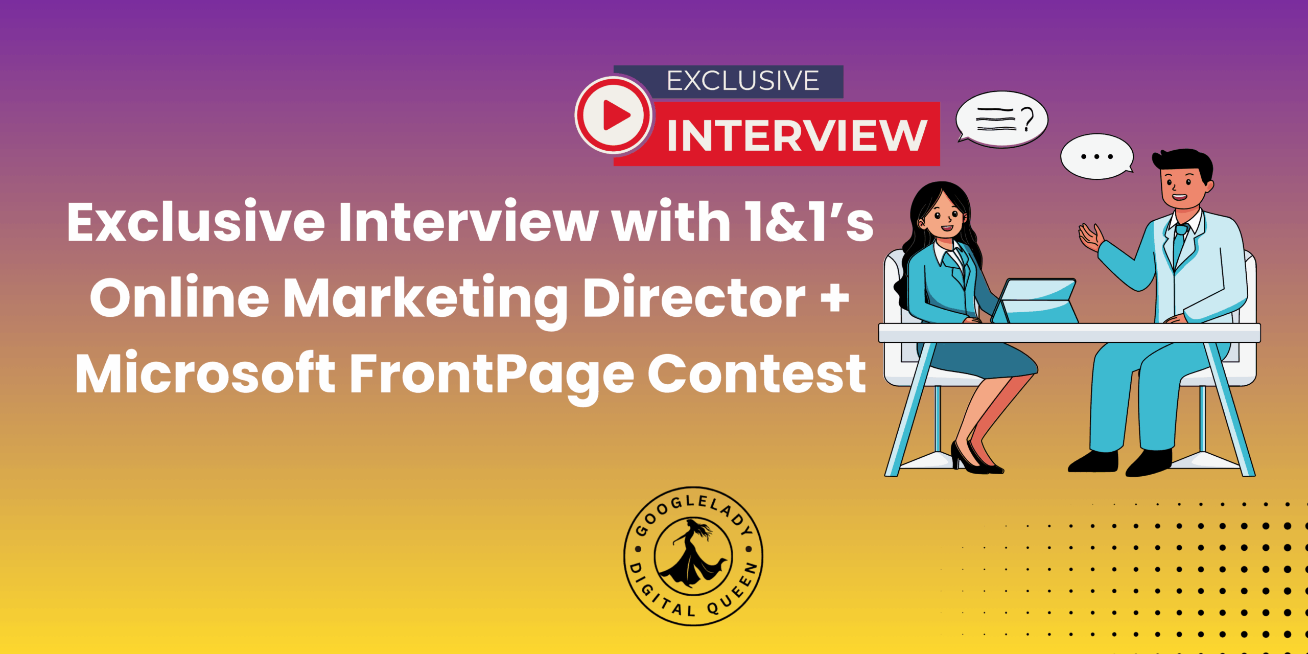 Exclusive Interview with 1&1’s Online Marketing Director + Microsoft FrontPage Contest