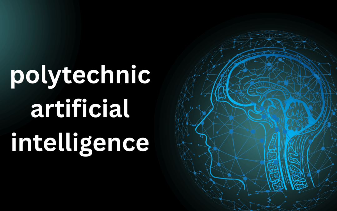 Polytechnic Artificial Intelligence – Build Smart Futures