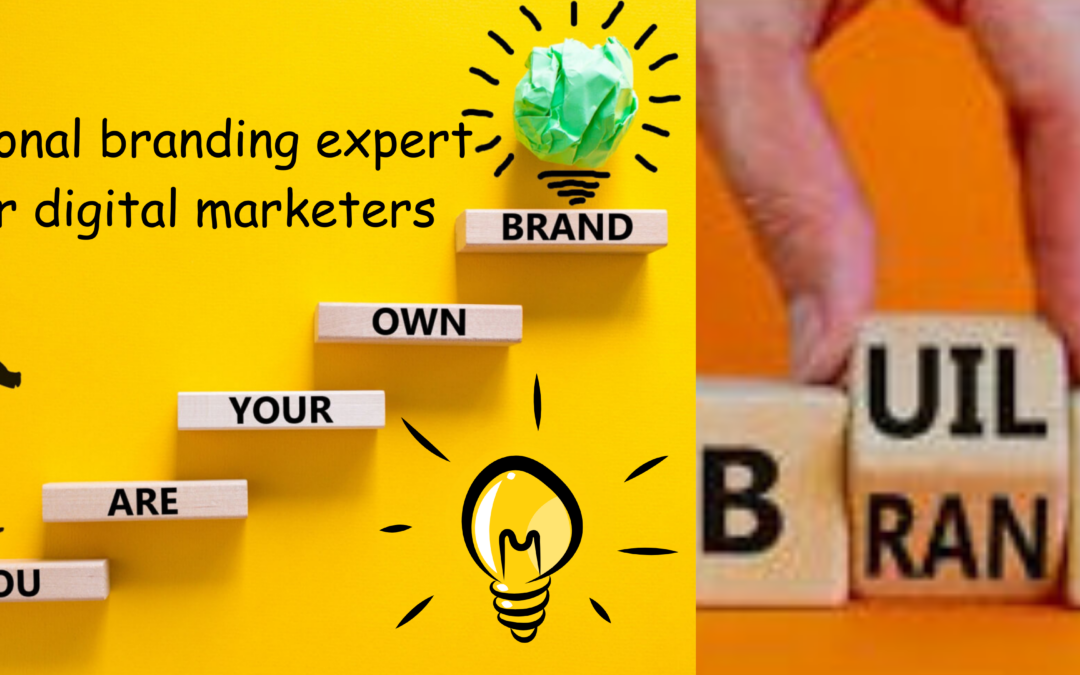 Personal branding expert for digital marketers