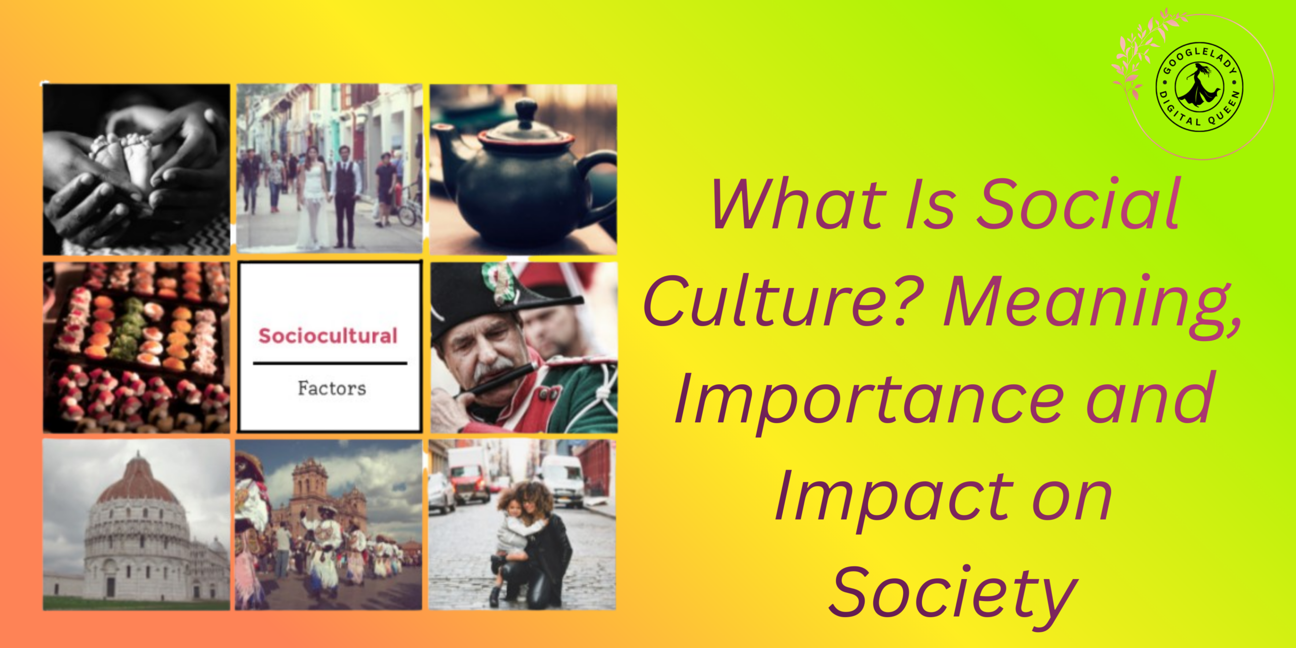 What Is Social Culture Meaning, Importance, and Impact on Society