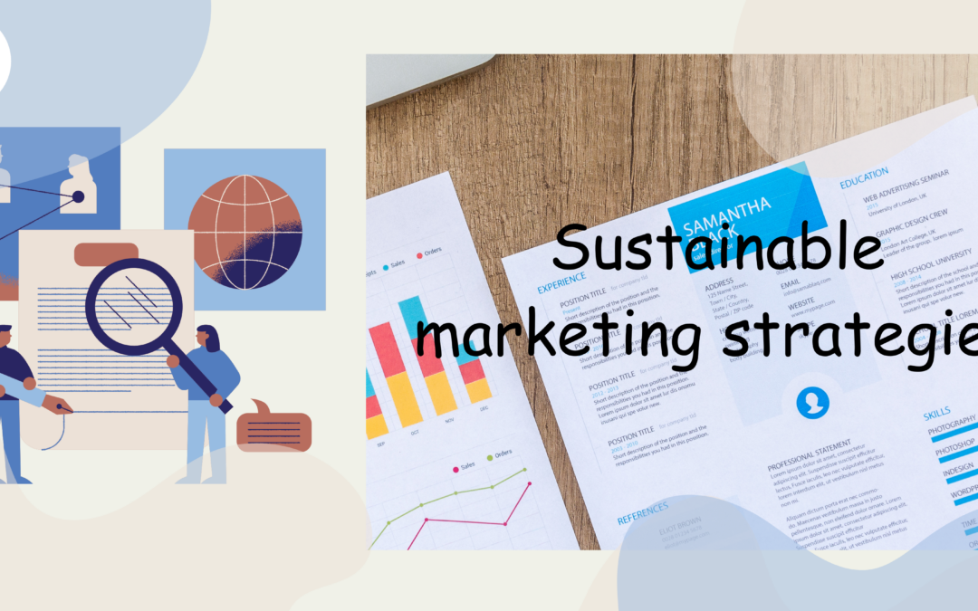 Sustainable marketing strategies for small businesses.
